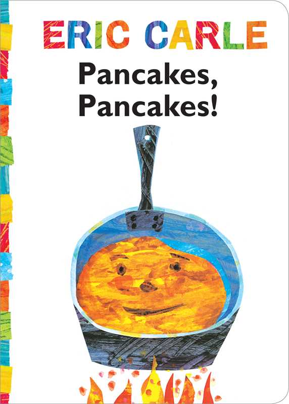 Pancakes, Pancakes! by Eric Carle