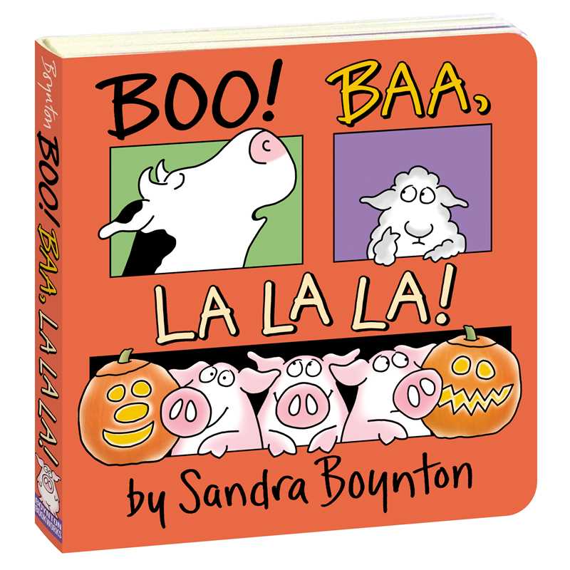 *Boo! Baa, La La La! by Sandra Boynton