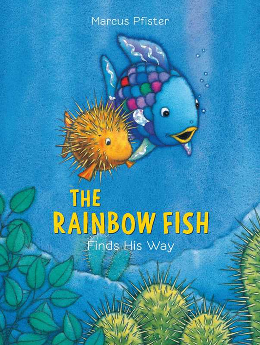 Rainbow Fish Finds His Way by Marcus Pfister