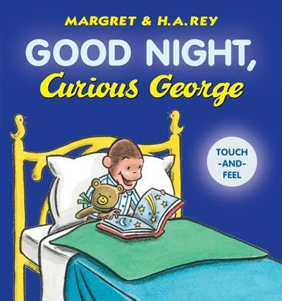 Good Night, Curious George Padded Touch-and-Feel : H. A. Rey