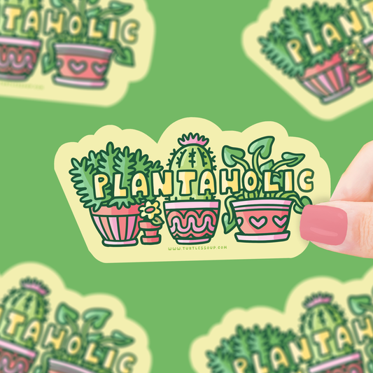 Plantaholic | Nature | Spring | Plants | Vinyl Sticker