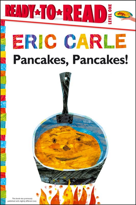 Pancakes, Pancakes!/Ready-to-Read Level 1 by Eric   Carle