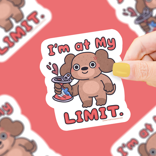 At My Limit, Dog, Stressed, Anxious, Puppy, Vinyl Sticker