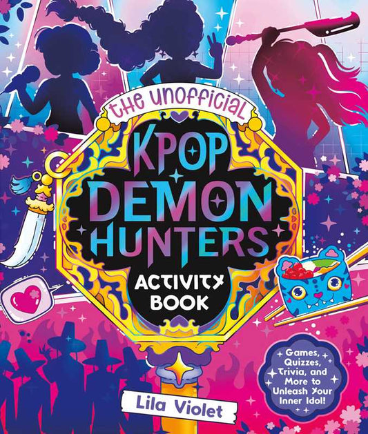 Unofficial KPop Demon Hunters Activity Book by Lila Violet