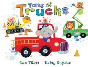 Tons of Trucks : Sue Fliess