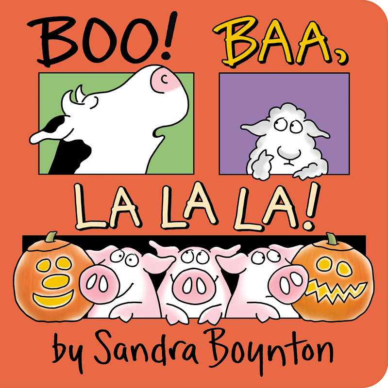 *Boo! Baa, La La La! by Sandra Boynton